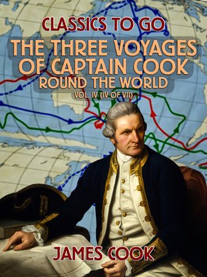cover image of The Three Voyages of Captain Cook Round the World, Volume IV (of VII)